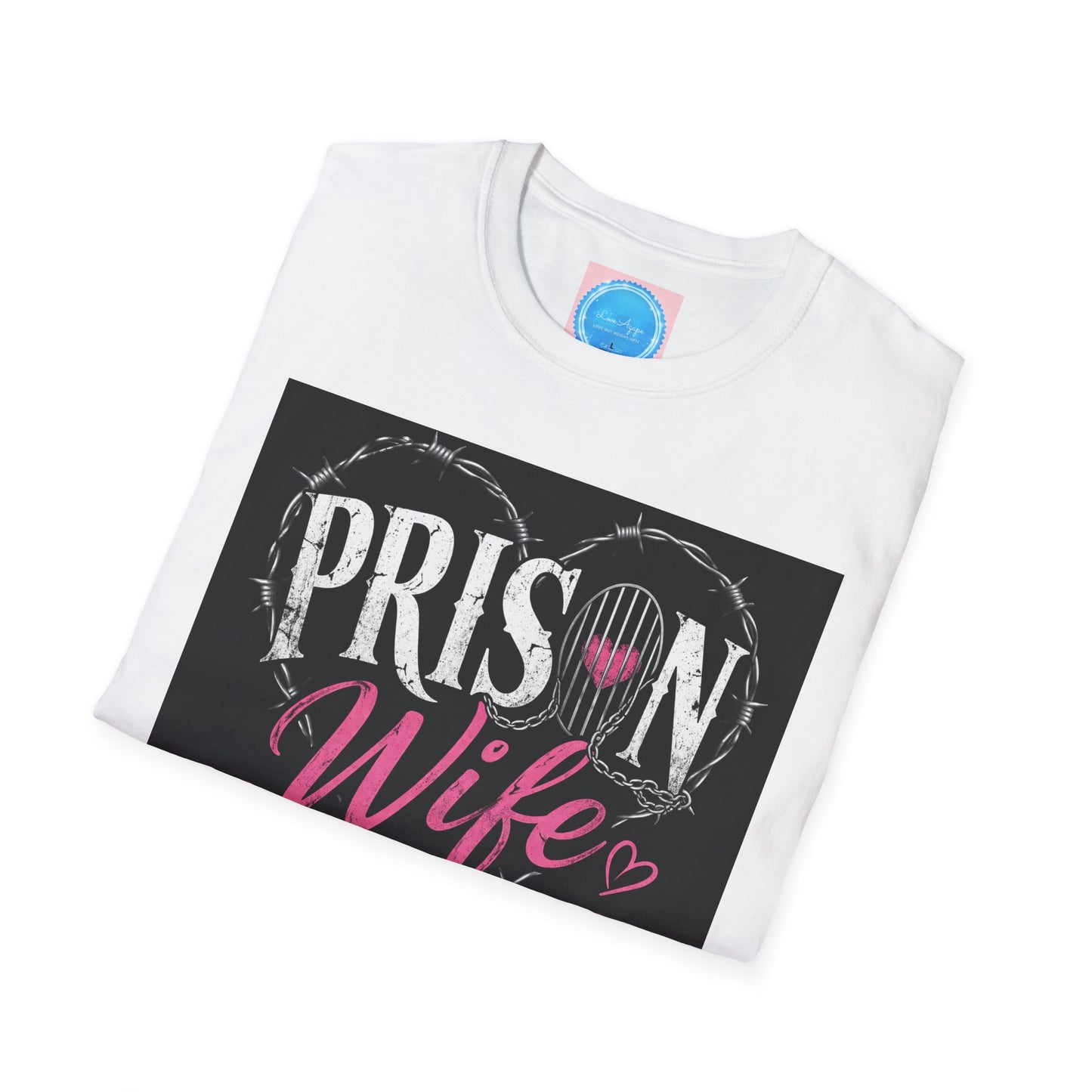 Prison Wife T-Shirt – “Not Ashamed, Just Loyal” Support Tee